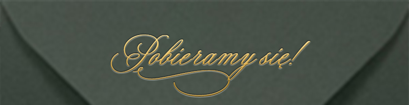 Pobieramy się!